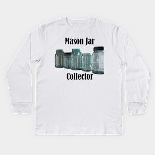 Mason Jar Collector Kids Long Sleeve T-Shirt